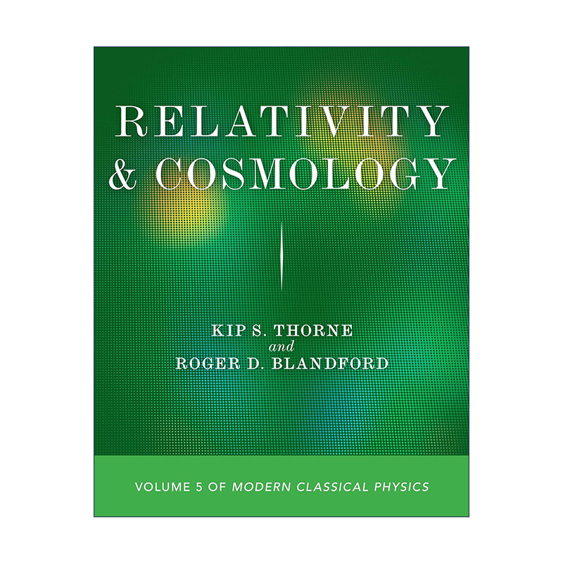英文原版 Relativity and Cosmology: Volume 5 of Modern Classical Physics相对论和宇宙学 经典物理学 卷五 诺贝尔物理学奖得主