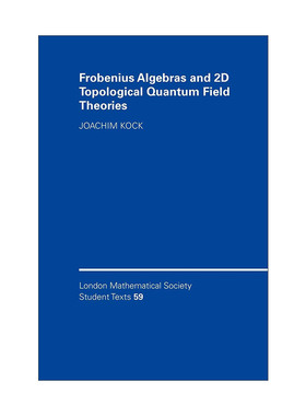 英文原版 Frobenius Algebras and 2-D Topological Quantum Field Theories 弗罗贝尼乌斯代数与二维拓扑量子场论 伦敦数学会学