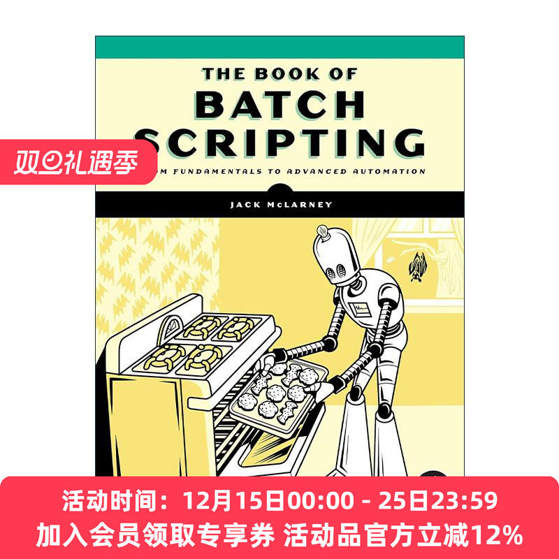 英文原版 The Book of Batch Scripting 批处理脚本之书 从基础到高级自动化 计算机编程 Jack McLarney 英文版 进口英语原版书籍