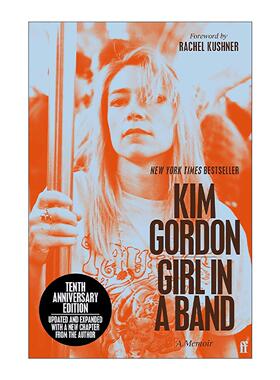 英文原版 Girl in a Band 乐队女孩 Sonic Youth主唱金·戈登回忆录 十周年纪念版 英文版 进口英语原版书籍