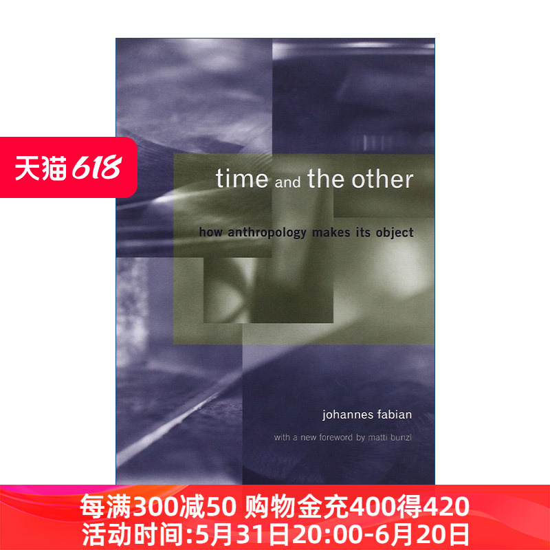 时间与他者英文原版 Time and the Other人类学的研究对象如何建立 Johannes Fabian英文版进口英语原版书籍