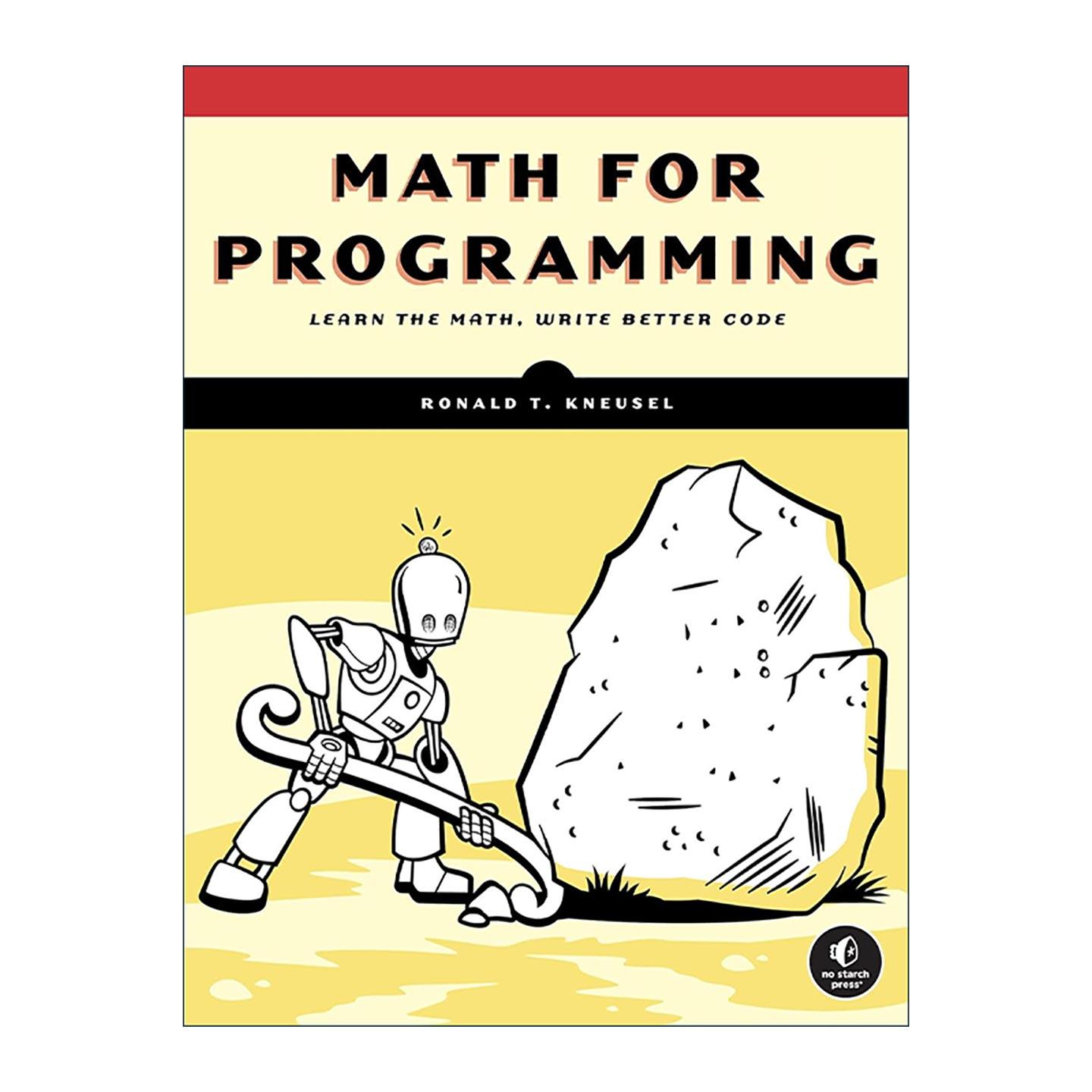 英文原版 Math for Programming 编程数学 计算机 深度学习的数学作者罗纳德·T.纽塞尔 英文版 进口英语原版书籍
