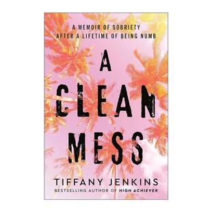Mess 书籍 进口英语原版 Tiffany Clean Jenkins自传 烂摊子 干净 英文版 英文原版 麻木一生后 精装 清醒回忆录
