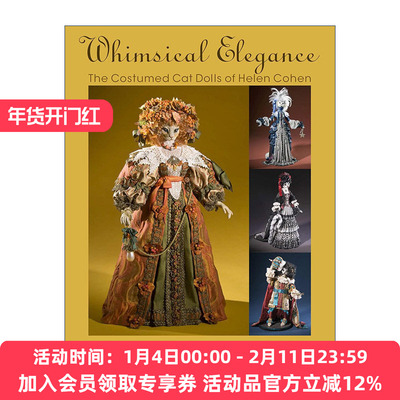 英文原版 Whimsical Elegance 异想天开的优雅 Helen Cohen海伦·科恩盛装的猫玩偶 精装艺术图册 英文版 进口英语原版书籍