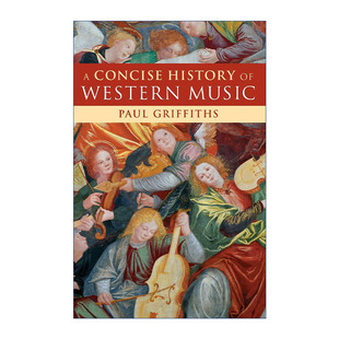 西方音乐简史  英文原版 A Concise History of Western Music Paul Griffiths 英文版 进口英语原版书籍