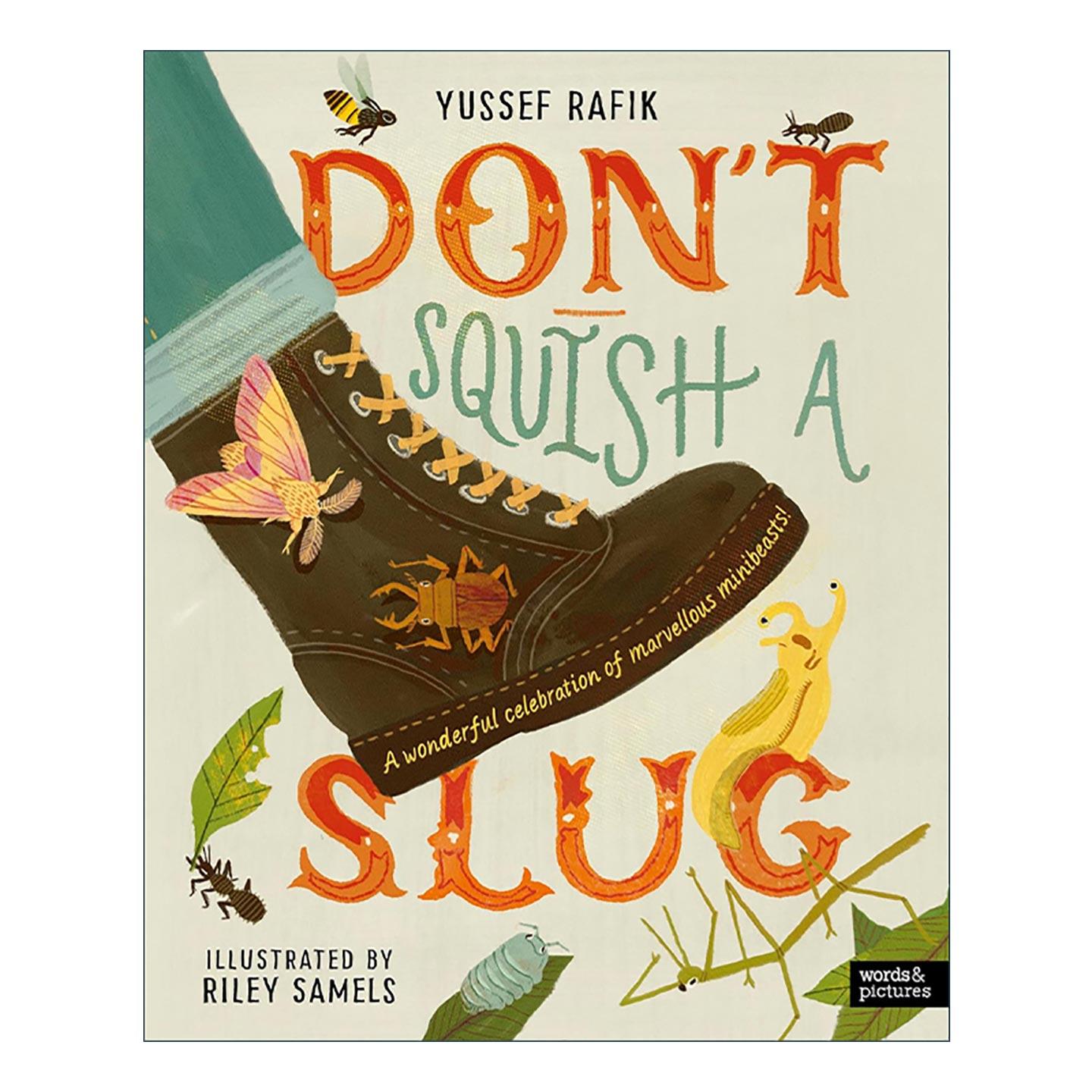 英文原版 Don't Squish a Slug 不要压扁鼻涕虫 奇妙小动物的精彩庆典 儿童全彩插图科普百科读物精装 英文版 进口英语原版书籍