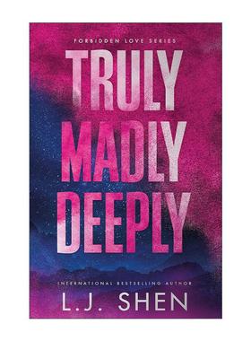 英文原版 Truly Madly Deeply 真爱至上 北美晋江浪漫爱情小说 L.J. Shen 禁忌之爱系列1 Forbidden Love 英文版 进口英语原版书籍