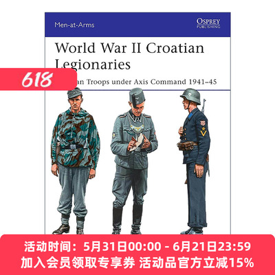 英文原版 World War II Croatian Legionaries 二战克罗地亚兵团 历史上的军队系列 英文版 进口英语原版书籍