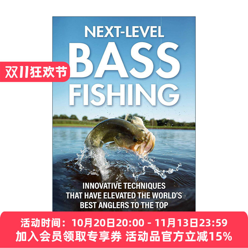 英文原版 Next-Level Bass Fishing 高阶级巴司鱼垂钓 让世界钓鱼者跻身巅峰的创新技术 英文版 进口英语原版书籍