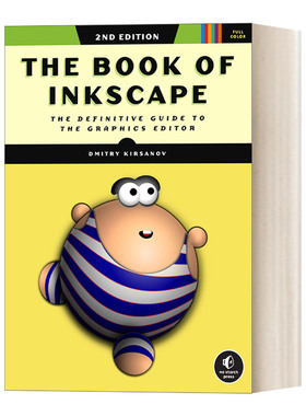 图形编辑的专业指南 英文原版 The Book of Inkscape 2nd Edition Inkscape之书 第2版 计算机 Dmitry Kirsanov 进口英语原版书籍