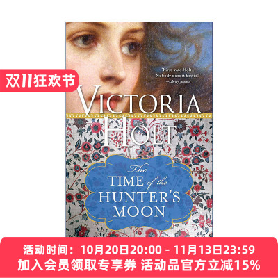英文原版The Time of the Hunter's Moon Casablanca Classics猎人之月的时间 悬疑历史小说 Daughter of Deceit作者Victoria Holt