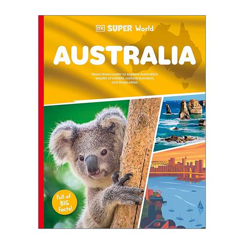 英文原版 DK Super World Australia 超级世界 澳大利亚 全球多元文化和自然景观科普读物 英文版 进口英语原版书籍