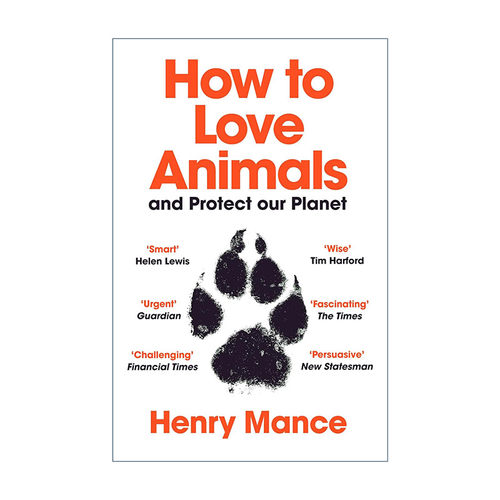 英文原版 How to Love Animals and Protect Our Planet 如何爱动物 保护我们的星球 亨利·曼斯 英文版 进口英语原版书籍