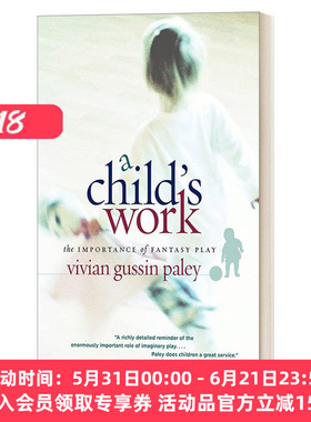 英文原版 A Child's Work 游戏是孩子的功课 幻想游戏的重要性 儿童心理健康 心理学 教育 Vivian Gussin Paley 进口英语原版书籍