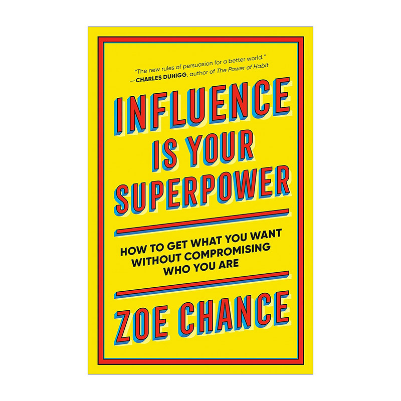 影响力是你的超能力  英文原版 Influence Is Your Superpower 如何赢得人心 激发变革和让计划成为事实指南 商业管理 Zoe Chance