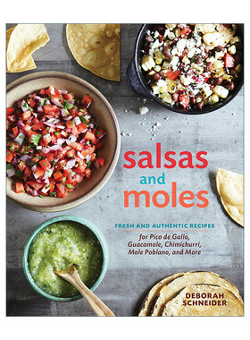 墨西哥酱料食谱 英文原版 Salsas and Moles 鳄梨酱 萨尔萨辣酱 精装 Deborah Schneider 英文版 进口英语原版书籍