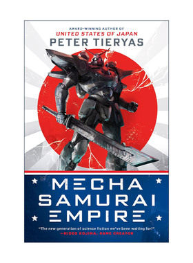 英文原版 Mecha Samurai Empire United States of Japan 02机甲武士帝国 日本合众国系列2 科幻小说 Peter Tieryas彼得·特莱亚斯