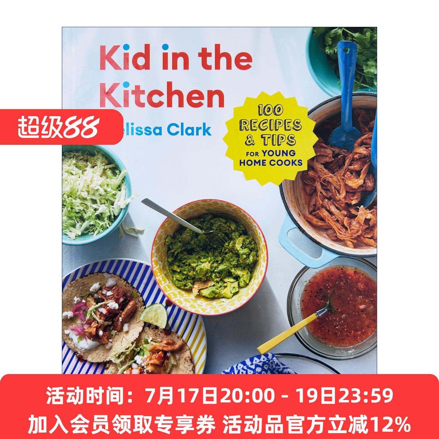厨房里的孩子 英文原版 Kid in the Kitchen 家庭厨师100个食谱 烹饪技巧图解步骤制作方法生活美食 精装 英文版 进口英语原版书籍