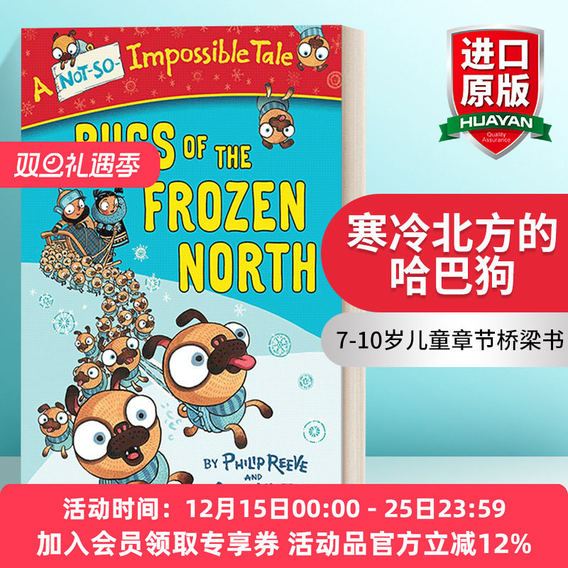 寒冷北方的哈巴狗 英文原版 Pugs of the Frozen North A Not-So-Impossible Tale 7-10岁儿童章节桥梁书 Philip Reeve 英文版