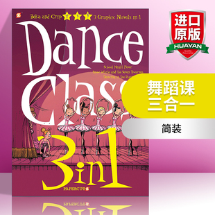 进口英语原版 Dance 英文版 3个跳舞女孩 舞蹈课3合1卷3 故事 书籍 Class 英文原版 图像小说