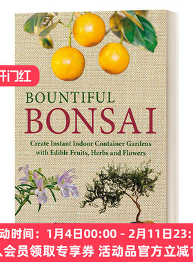 华研原版 英文原版 Bountiful Bonsai 丰富的盆景 创建即时室内容器花园 可食用的水果 草药和鲜花 英文版 进口英语原版书籍
