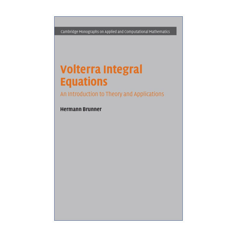 现货 积分方程  英文原版 Volterra Integral Equations Volterra 剑桥应用及计算数学专著系列 精装 英文版 进口英语原版书籍