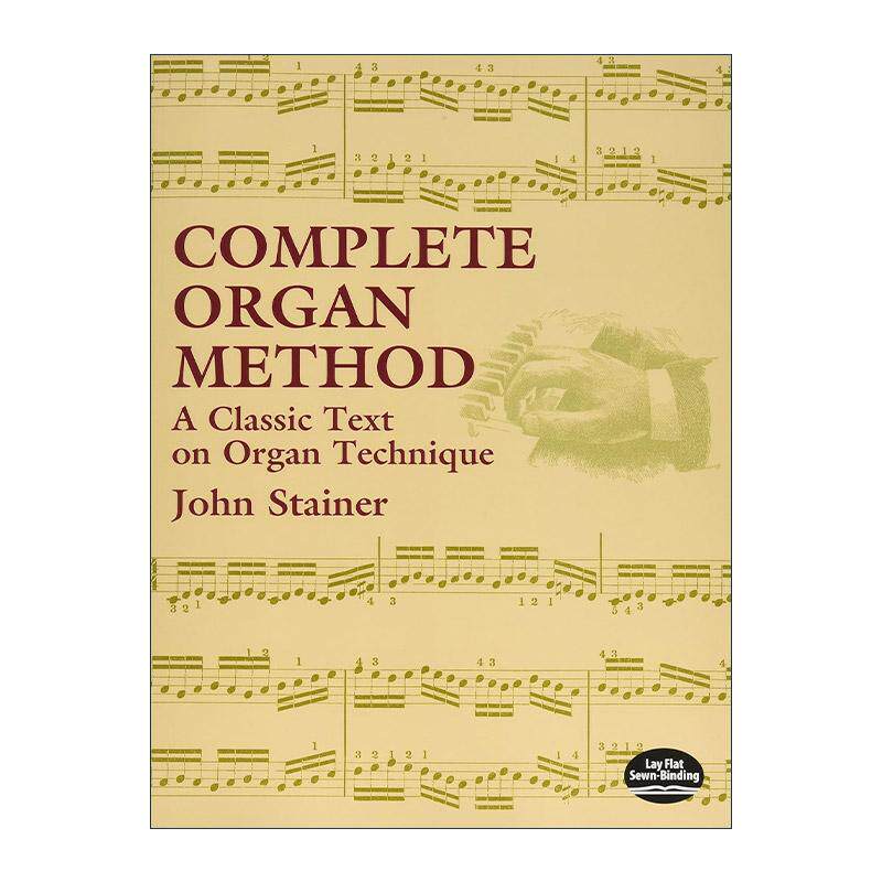 英文原版 Complete Organ Method 管风琴经典完整指南 乐器简史 牛津大学音乐教授约翰·斯坦纳 英文版 进口英语原版书籍