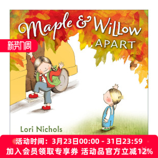 and 书籍 进口英语原版 绘本 英文原版 Maple Lori Apart Willow 英文版 枫树与柳树分开了 甜姐妹系列 Nichols 儿童成长精装
