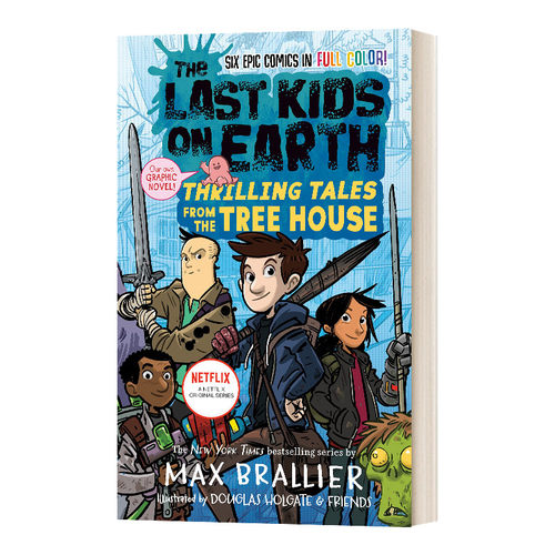 英文原版 The Last Kids on Earth Thrilling Tales from the Tree House 地球上最后的孩子 树屋的惊险故事 英文版 进口英语书籍