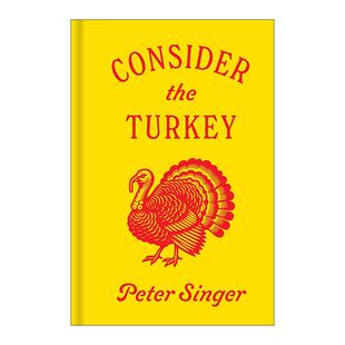英文原版 Consider the Turkey 以火鸡为例 哲学 黑格尔作者 普林斯顿大学教授彼得·辛格 精装 英文版 进口英语原版书籍