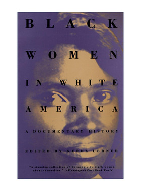 英文原版 Black Women in White America 白人美国的黑人女性 纪实史 Gerda Lerner 英文版 进口英语原版书籍