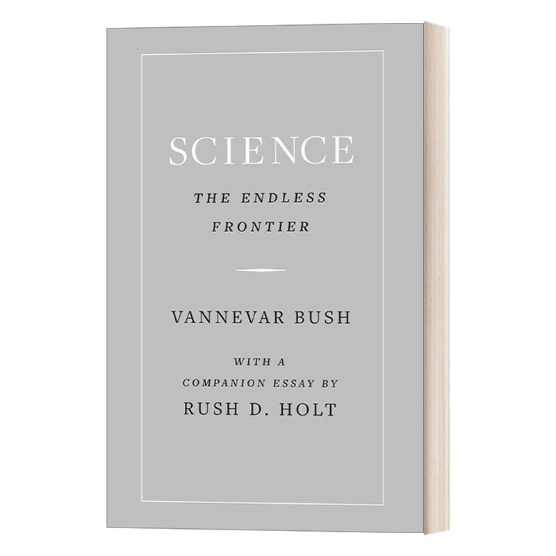 英文原版Science  the Endless Frontier科学 无尽的前沿 信息时代的教父范内瓦·布什Vannevar Bush精装 英文版 进口英语原版书籍