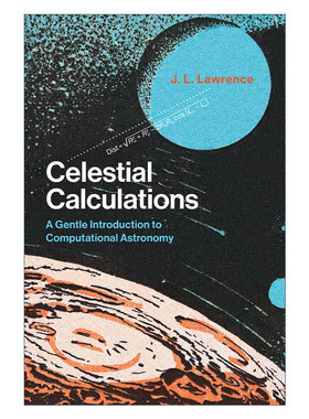 天体计算 英文原版 Celestial Calculations  The MIT Press 计算天文学简单导论 J. L. Lawrence 英文版 进口英语原版书籍