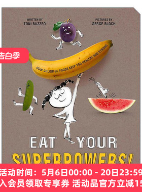 英文原版 Eat Your Superpowers 吃出你的超能力 儿童精装蔬菜水果启蒙科普绘本 培养健康饮食习惯 塞吉?布洛克插画 英文版