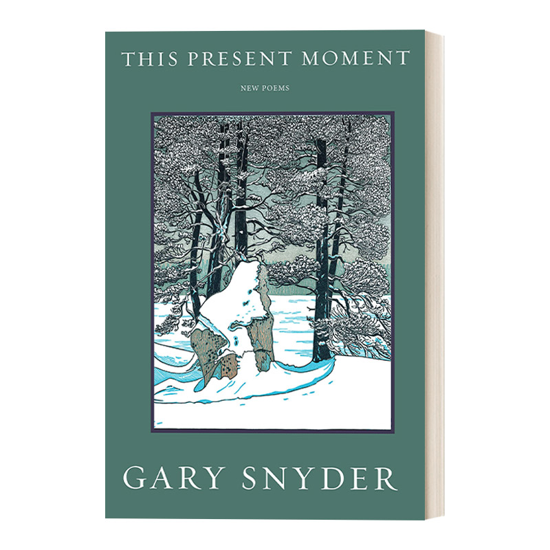 英文原版 This Present Moment New Poems 当下集 新诗选 Gary Snyder加里·斯奈德 英文版 进口英语原版书籍