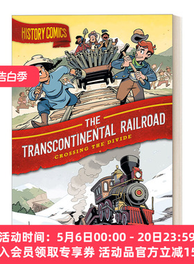 英文原版 History Comics The Transcontinental Railroad Crossing the Divide 历史漫画 横贯大陆的铁路 跨越分水岭 进口书籍