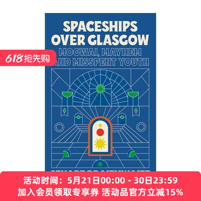 英文原版 Spaceships Over Glasgow 格拉斯哥上空的飞船 Mogwai乐队的吉他手?Stuart Braithwaite回忆录 英文版 进口英语原版书籍