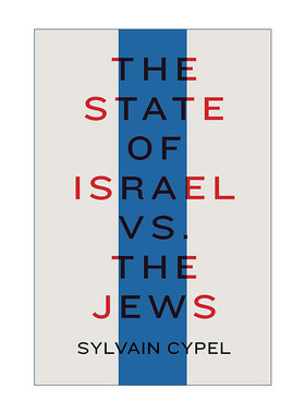 英文原版 The State of Israel vs the Jews 以色列国家vs犹太人 历史 Sylvain Cypel 精装 英文版 进口英语原版书籍