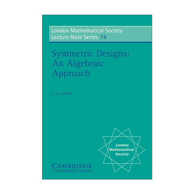英文原版 Symmetric Designs 对称设计 代数方法 伦敦数学会讲义系列 英文版 进口英语原版书籍