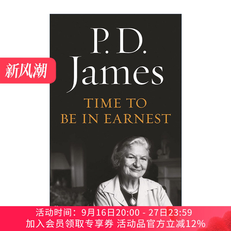 英文原版 Time to Be in Earnest 是时候认真了 英国推理小说女王PD詹姆斯自传 英文版 进口英语原版书籍