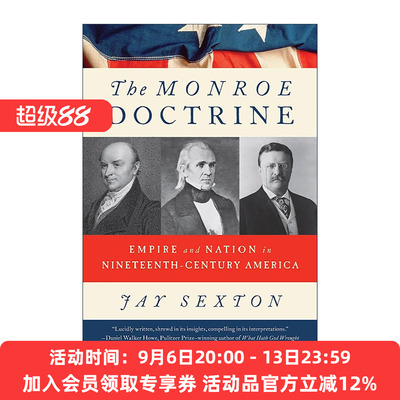 英文原版 The Monroe Doctrine 门罗主义 19世纪美国的帝国与国家 密苏里大学历史学教授Jay Sexton 英文版 进口英语原版书籍
