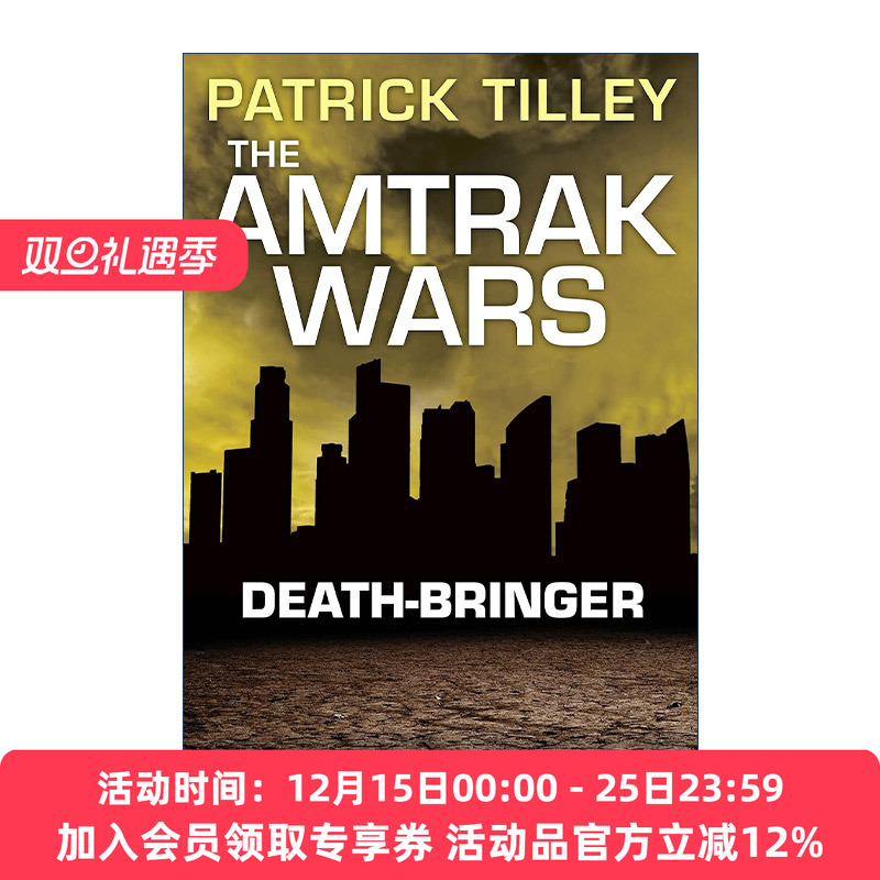 英文原版 The Amtrak Wars Death-Bringer 美铁之战5 彼岸使者 帕特里克?蒂利科幻系列小说 英文版 进口英语原版书籍
