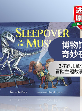 正版 博物馆奇妙夜 英文原版 Sleepover at the Museum 3-7岁儿童侦探冒险主题故事绘本 Karen LeFrak 英文版 进口英语原版书籍