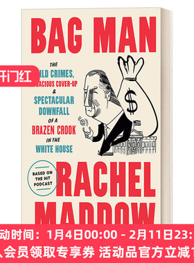 包裹男人 英文原版 Bag Man 野蛮的罪行，大胆的掩盖，无耻的骗子在白宫的壮观垮台 美国历史 Rachel Maddow 进口英语原版书籍