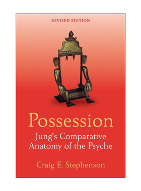 附身  英文原版 Possession 荣格的比较心灵解剖学 第2版 英文版 进口英语原版书籍