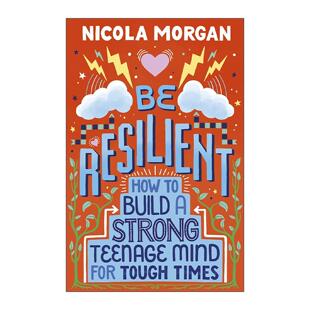 英文原版 Be Resilient 坚韧不拔 如何在困难时期建立一个强大的青少年心智 英文版 进口英语原版书籍