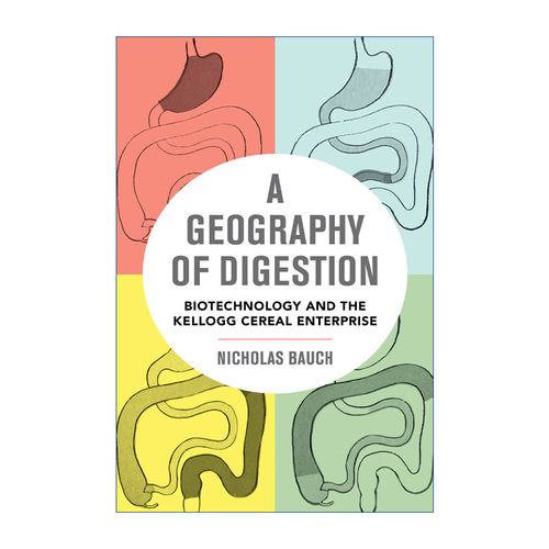 消化地理学  英文原版 Geography of Digestion 生物技术和家乐氏谷物企业 Nicholas Bauch 英文版 进口英语原版书籍