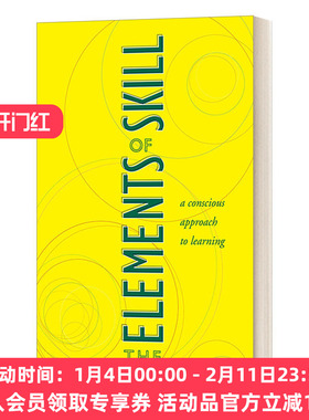英文原版 The Elements of Skill 技能的要素 一个有意识的学习方法 助你掌握所选技能 Theodore Jr Dimon 教育心理学 英文版