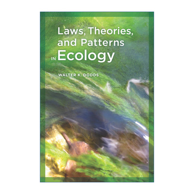 生态学的规律  英文原版 Laws Theories and Patterns in Ecology 理论与模式 生物学教授Walter Dodds 英文版 进口英语原版书籍