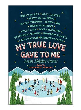 英文原版 My True Love Gave to Me 吾爱赠我之物 十二个假日故事短篇集 英文版 进口英语原版书籍